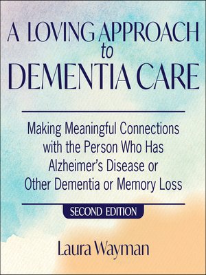 cover image of A Loving Approach to Dementia Care